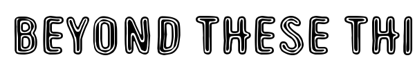 Beyond These Things font preview